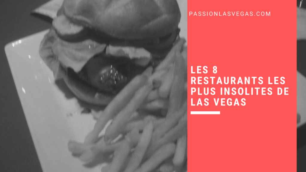 Les 8 restaurants les plus insolites de Las Vegas